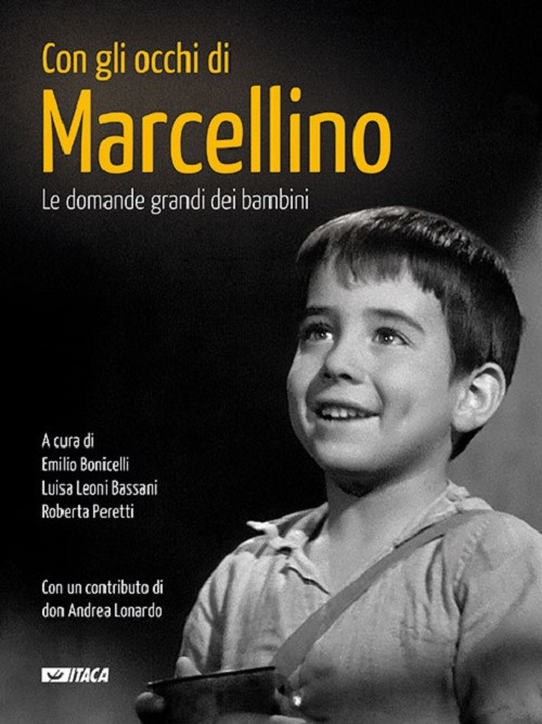 Con gli occhi di Marcellino. Le domande grandi dei bambini