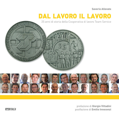 Dal lavoro il lavoro. 25 anni di storia della Cooperativa di lavoro Team Service
