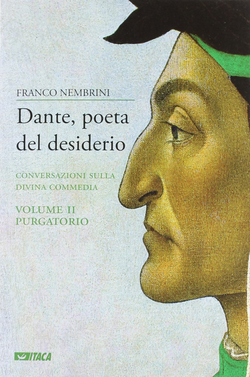 Dante, poeta del desiderio. Conversazioni sulla Divina Commedia