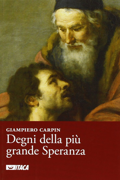 Degni della pi&ugrave; grande speranza