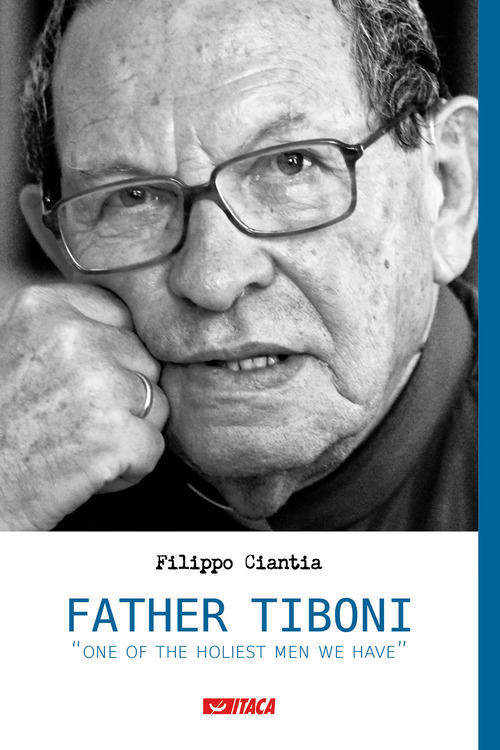 Father Tiboni &laquo;one of the holiest men we have&raquo;