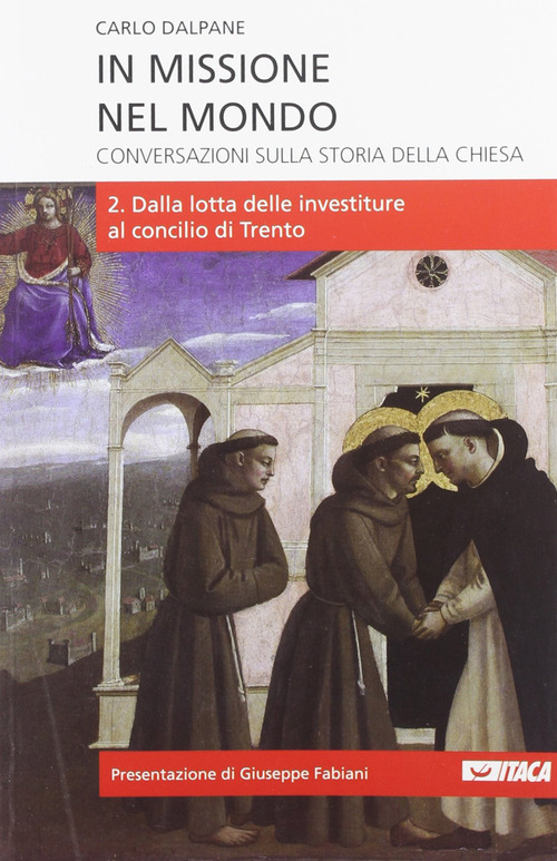 In missione nel mondo. Conversazioni sulla storia della Chiesa