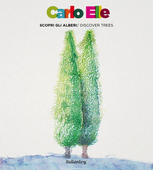 Carlo Elle. Scopri gli alberi-Discover trees