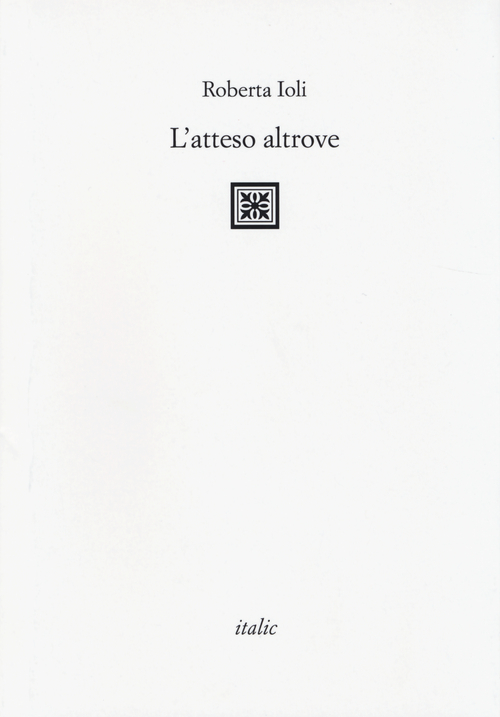 L'atteso altrove
