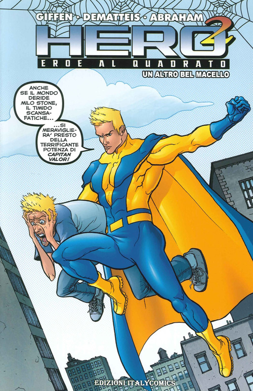 Un altro bel macello. Hero squared