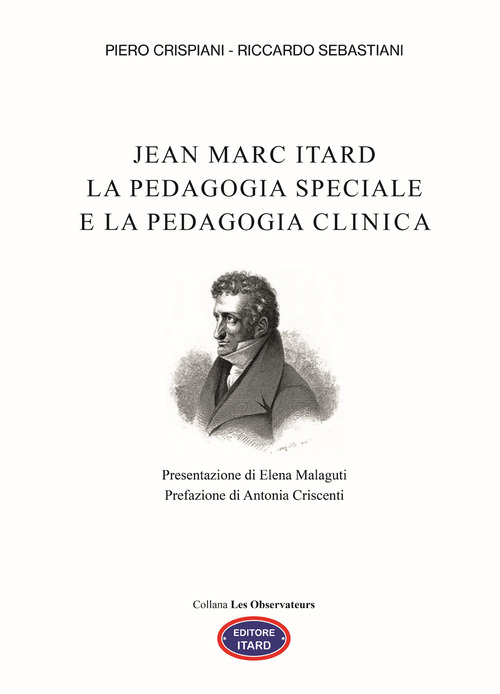 Jean Marc Itard. La pedagogia speciale e la pedagogia clinica