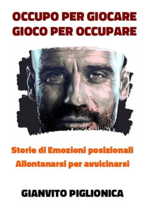 Occupo per giocare. Gioco per occupare. Storie di emozioni posizionali. Allontanarsi per avvicinarsi