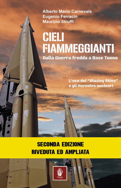 Cieli fiammeggianti. Dalla guerra fredda a Base Tuono l'eco del «Blazing Skies» e gli Hercules nucleari