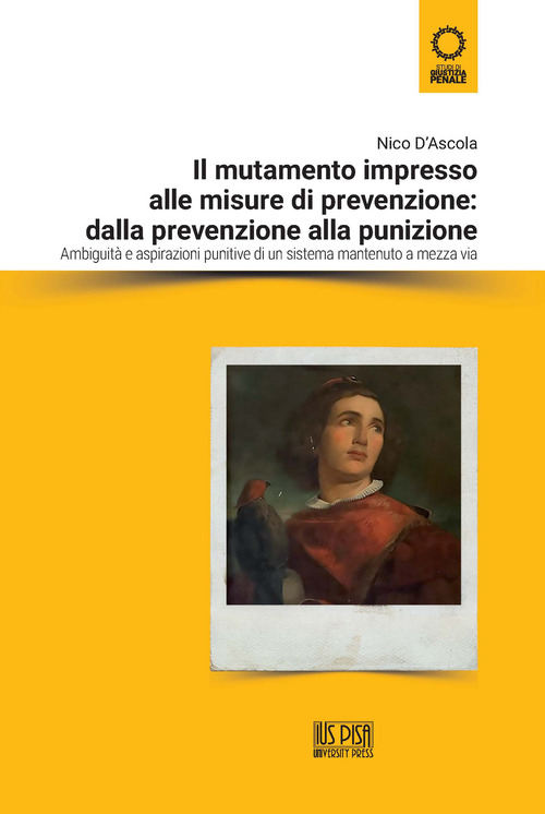 Il mutamento impresso alle misure di prevenzione: dalla prevenzione alla punizione. Ambiguit&agrave; e aspirazioni punitive di un sistema mantenuto a mezza via
