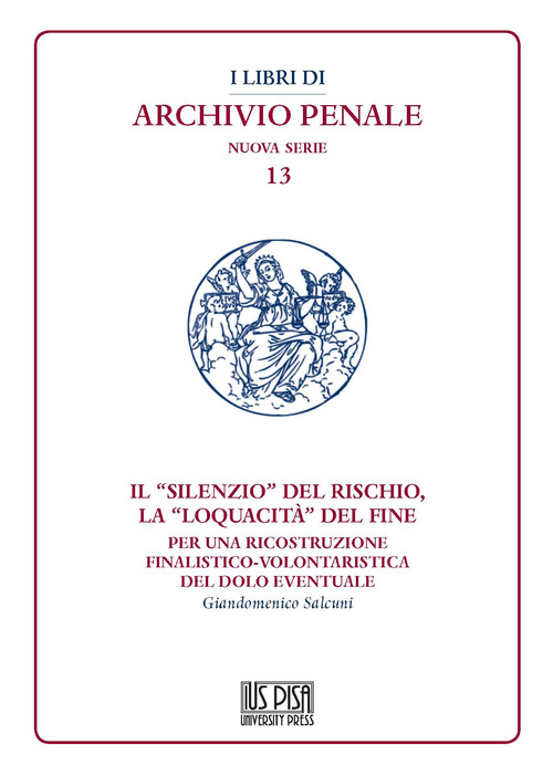 Il "silenzio" del rischio, la "loquacità" del fine. Per una ricostruzione finalistico-volontaristica del dolo eventuale