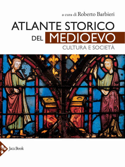 Atlante storico del Medioevo. Cultura e società