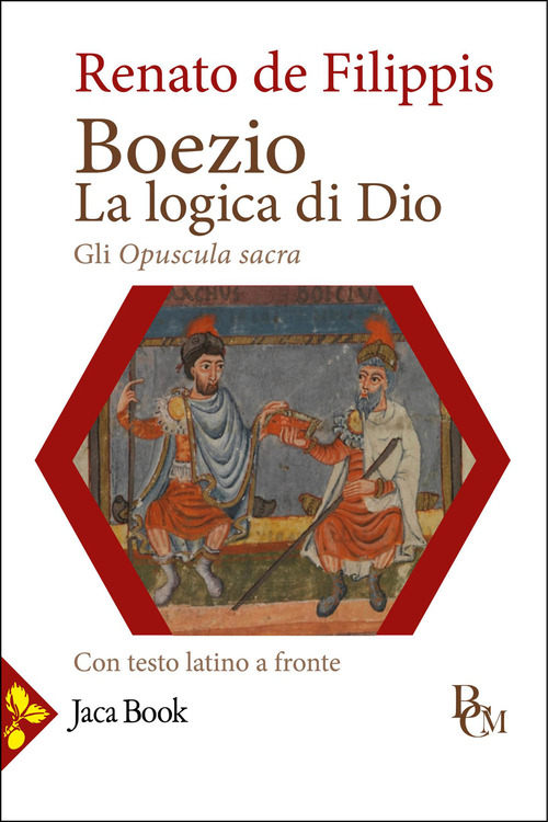 Boezio. La logica di Dio. Gli Opuscula sacra. Testo latino a fronte