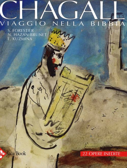 Chagall. Viaggio nella Bibbia. Studi inediti e gouaches