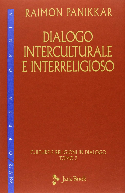 Dialogo interculturale e interreligioso. Culture e religioni in dialogo