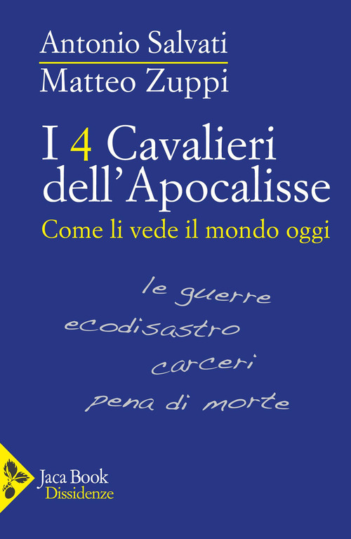 I 4 cavalieri dell'Apocalisse. Come li vede il mondo