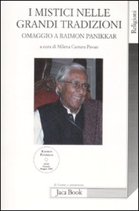 I mistici nelle grandi tradizioni. Omaggio a Raimon Panikkar
