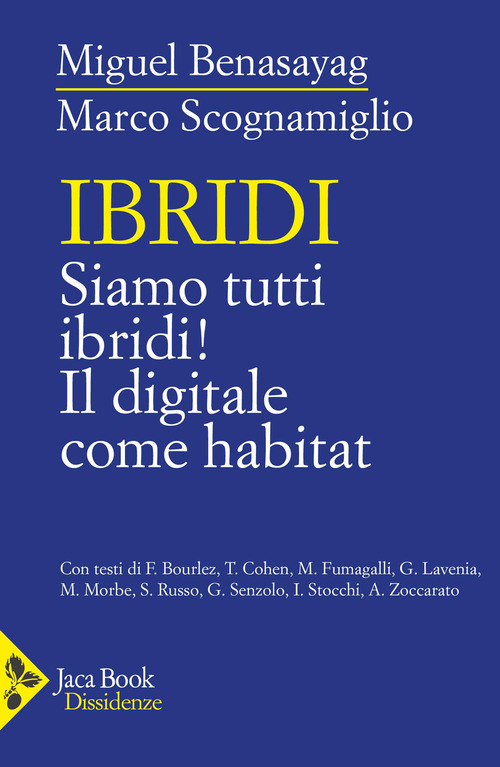 Ibridi. Siamo tutti ibridi! Il digitale come habitat