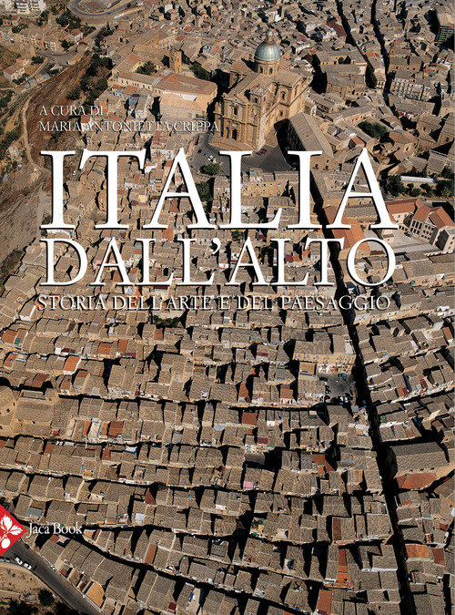 Italia dall'alto. Storia dell'arte e del paesaggio
