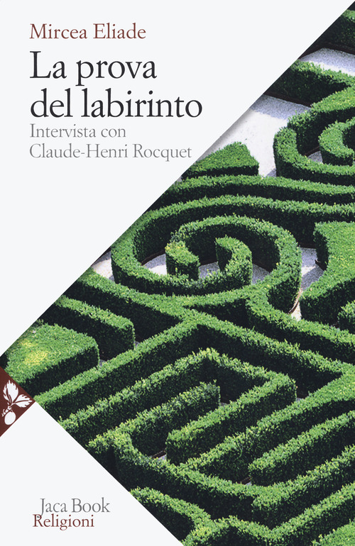 La prova del labirinto. Intervista con Claude-Henri Rocquet