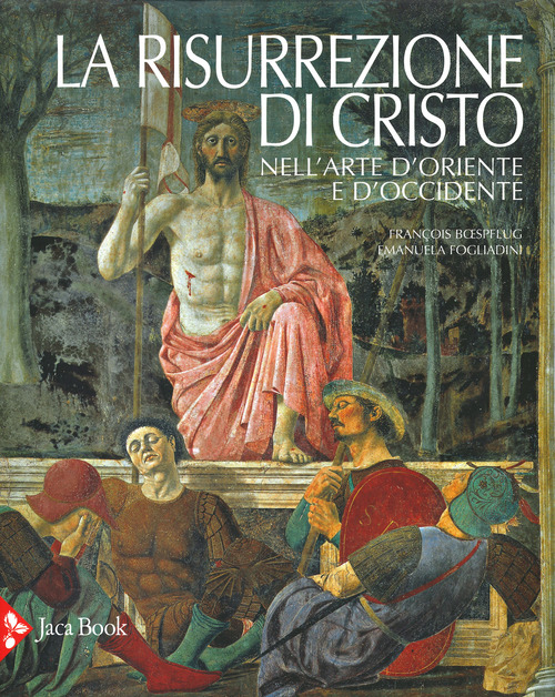 La risurrezione di Cristo nell'arte d'Oriente e d'Occidente