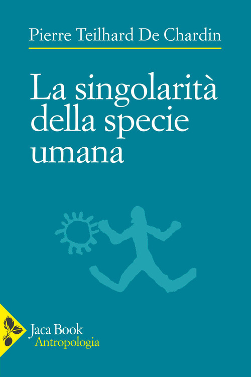 Le singolarit&agrave; della specie umana