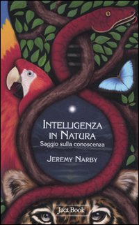 L'intelligenza della natura. Saggio sulla conoscenza