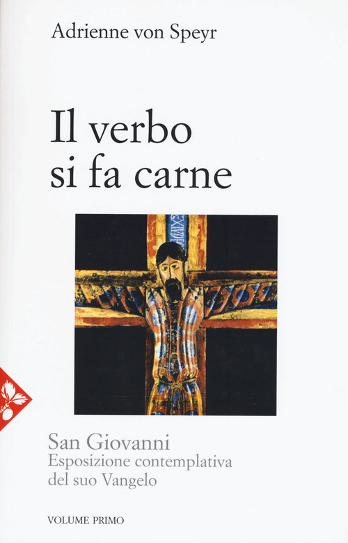 San Giovanni. Esposizione contemplativa del suo vangelo