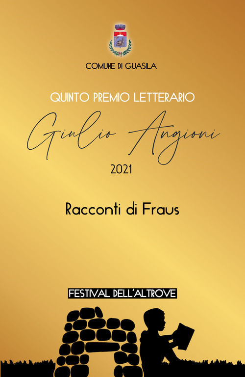 5&deg; Premio letterario Giulio Angioni. 2021. Racconti di Fraus