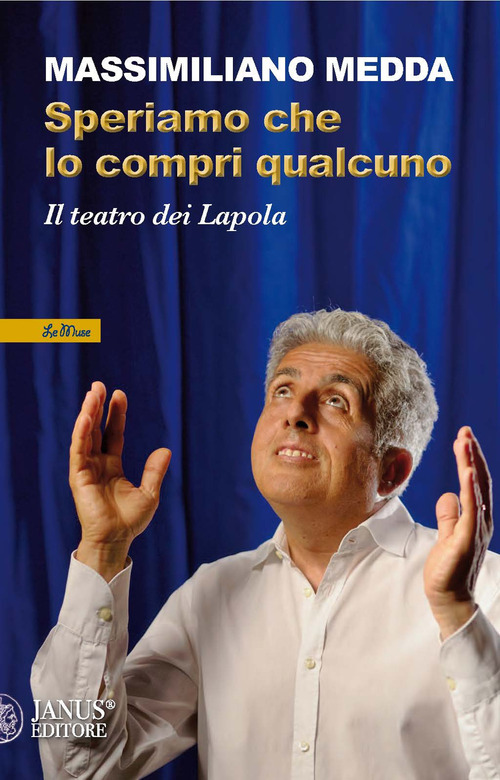 Speriamo che lo compri qualcuno. Il teatro dei Lapola