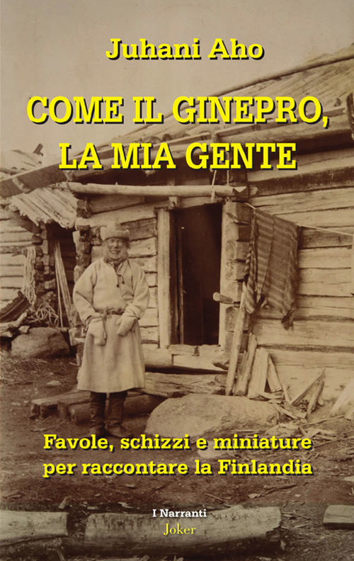 Come il ginepro, la mia gente. Favole, schizzi e miniature per raccontare la Finlandia
