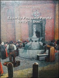 Edoardo Pasquale Perolo detto &laquo;il Dini&raquo;