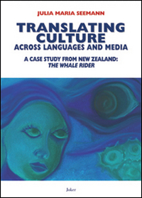 Translating culture across languages and media. A case study from New Zealand. &laquo;The whale rider&raquo;