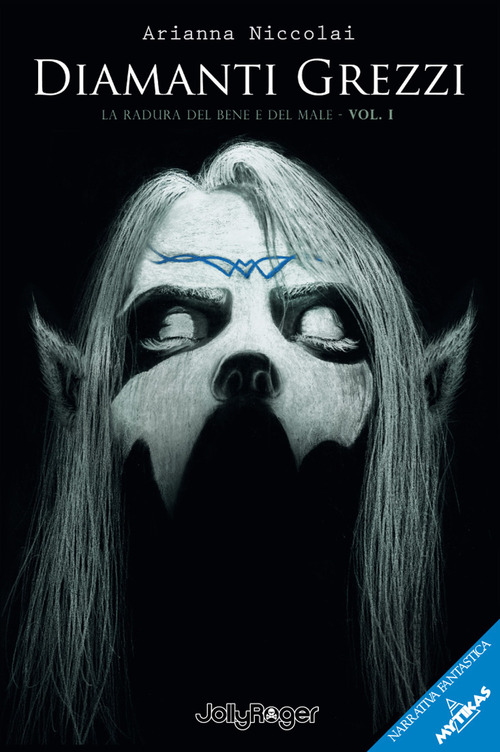 Diamanti grezzi. La radura del bene e del male