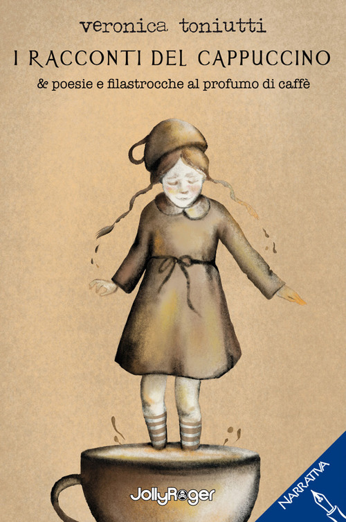 I racconti del cappuccino & poesie e filastrocche al profumo di caff&egrave;