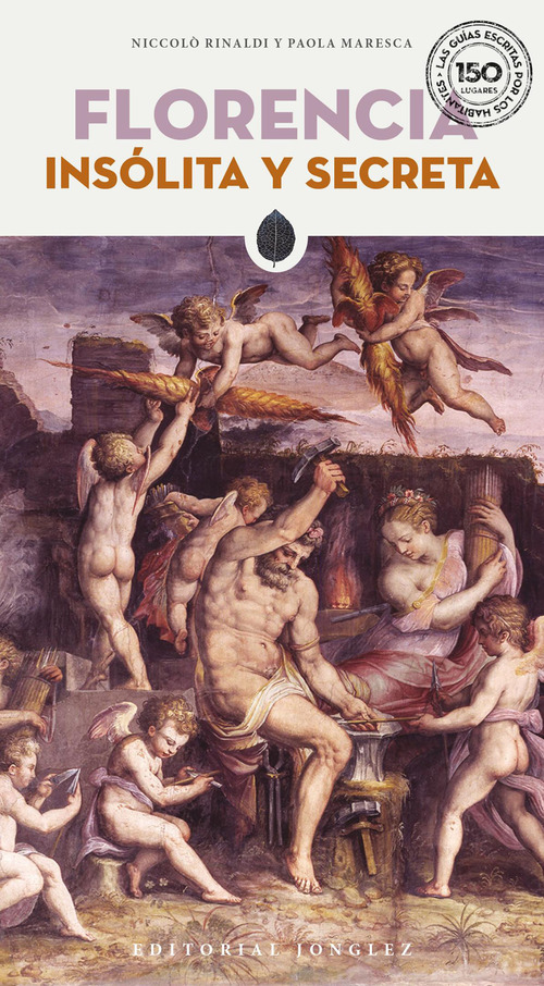 Florencia ins&oacute;lita y secreta