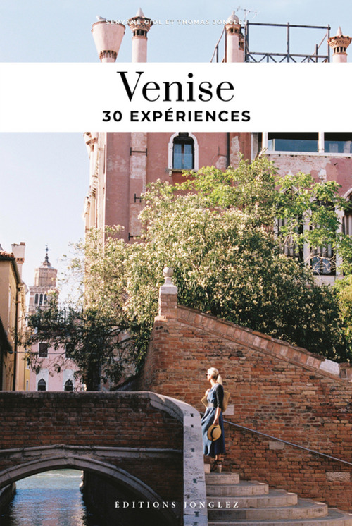Venise. 30 exp&eacute;riences