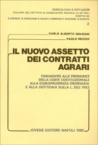 Il nuovo assetto dei contratti agrari. Commento alle pronunce della Corte costituzionale, alla giurisprudenza ordinaria e alla dottrina sulla L. 203/1982