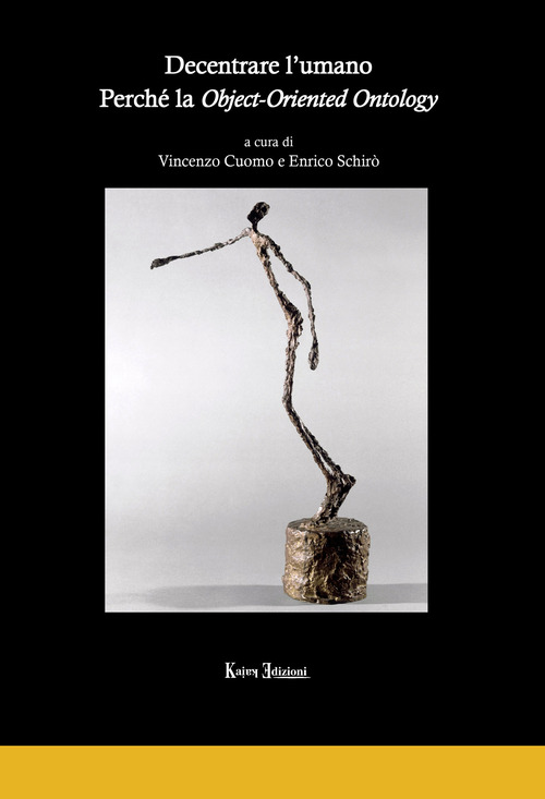 Decentrare l'umano. Perch&eacute; la Object-Oriented Ontology