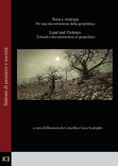 Terra e violenza. Per una decostruzione della geopolitica-Land and violence. Toward a deconstruction of geopolitics