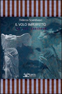 Il volo imperfetto (Le vol inachev&eacute;)