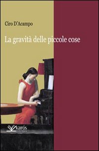 La gravit&agrave; delle piccole cose