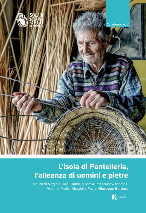 L'isola di Pantelleria, l'alleanza di uomini e pietre. Quaderno