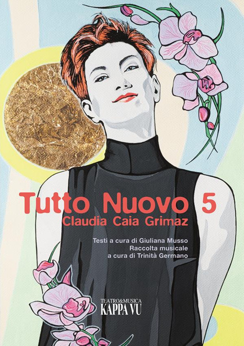 Tutto nuovo 5. Claudia Caia Grimaz