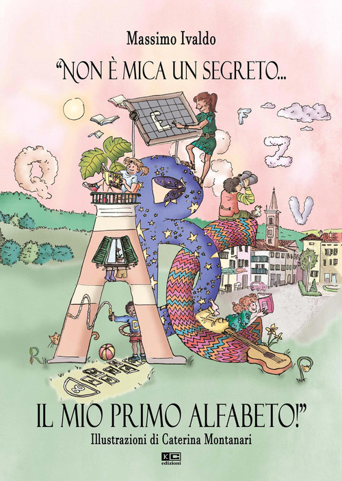 «Non è mica un segreto... Il mio primo alfabeto!»