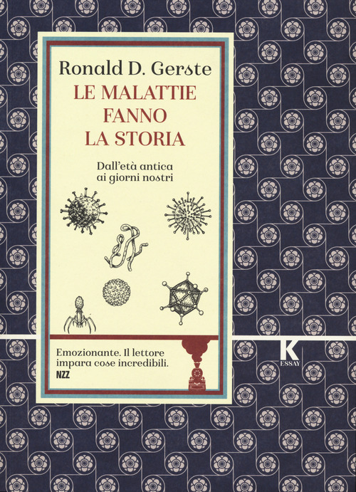 Le malattie fanno la storia. Dall'et&agrave; antica ai giorni nostri
