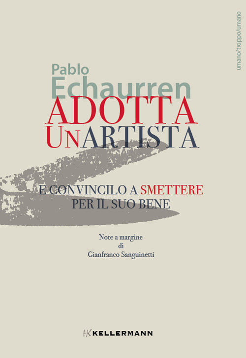 Adotta un'artista e convincilo a smettere per il suo bene