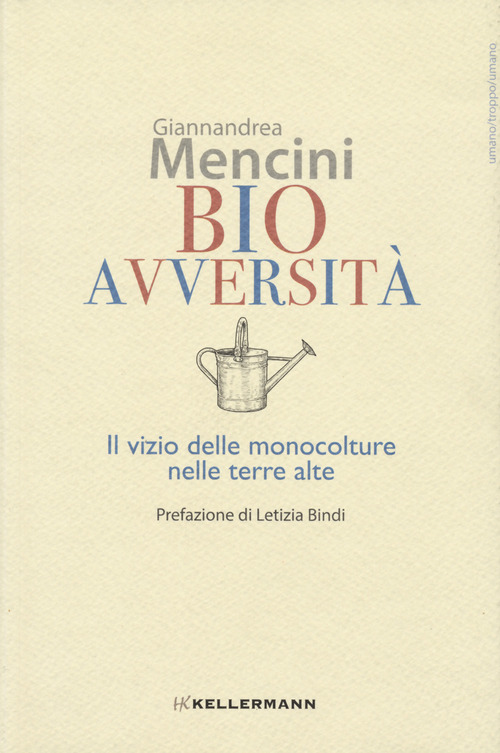 Bioavversit&agrave;. Il vizio delle monocolture nelle terre alte