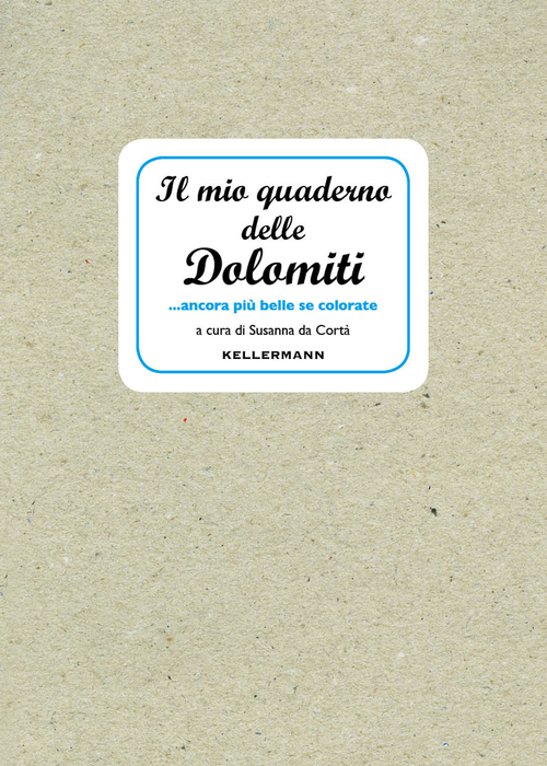 Il mio quaderno delle Dolomiti... ancora più belle se colorate