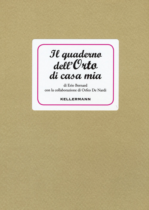 Il quaderno dell'orto di casa mia