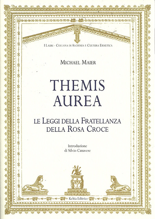 Themis aurea. Le leggi della fratellanza della Rosa Croce